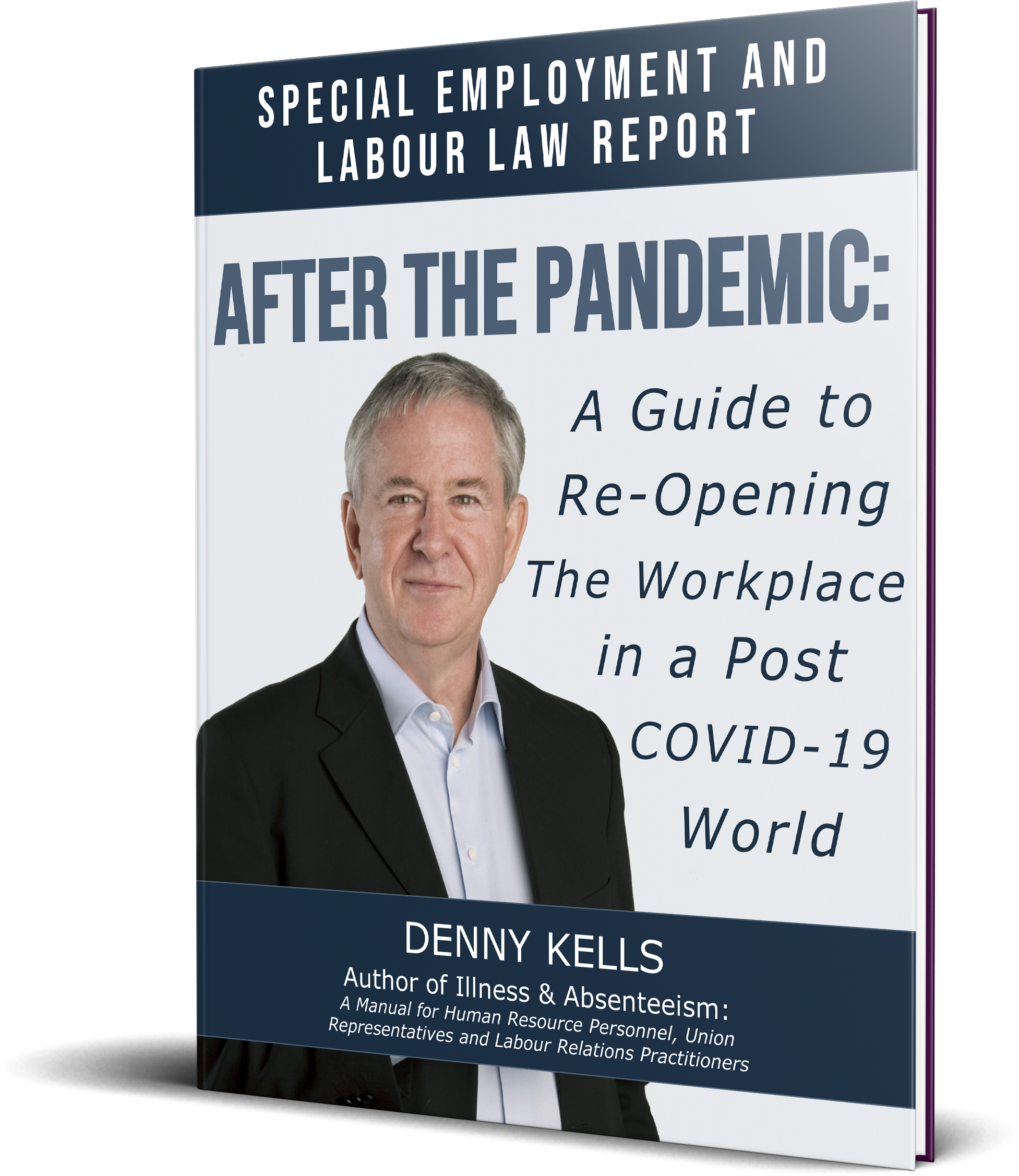 Special Report - Re-Opening the Workplace After The Coronavirus Shutdowns